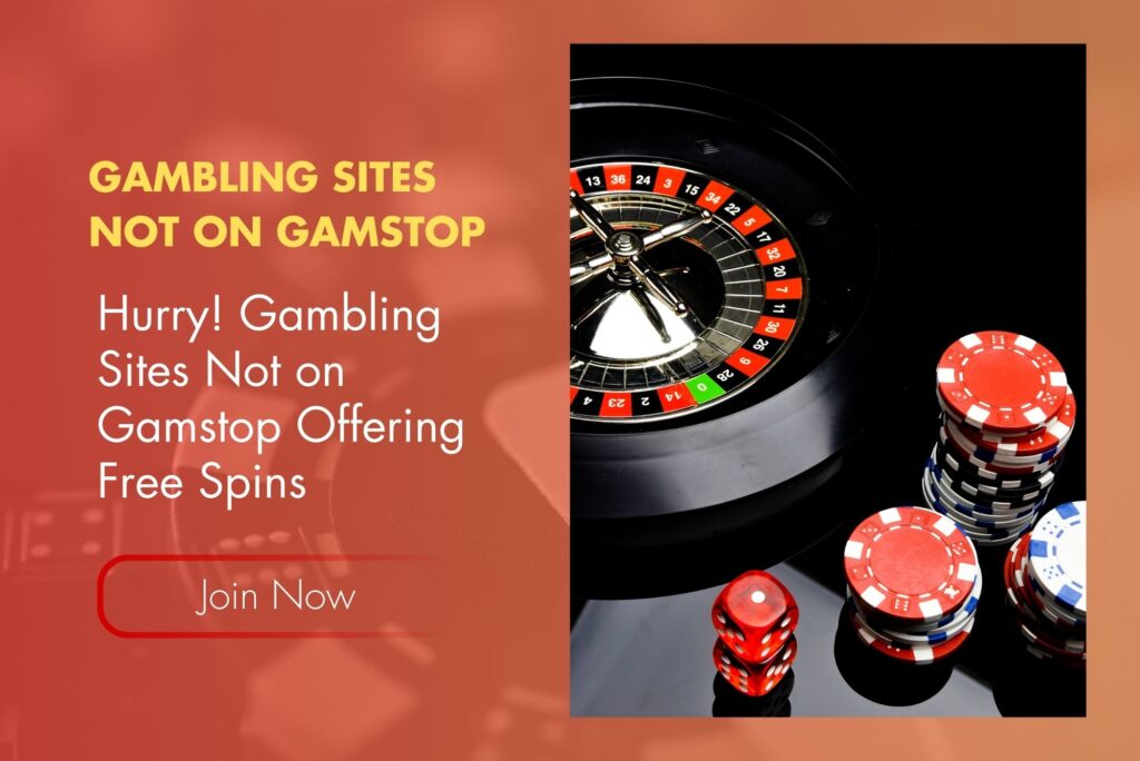 Hurry! Gambling Sites Not on Gamstop Offering Free Spins Hurry! Gambling Sites Not on Gamstop Offering Free Spins
