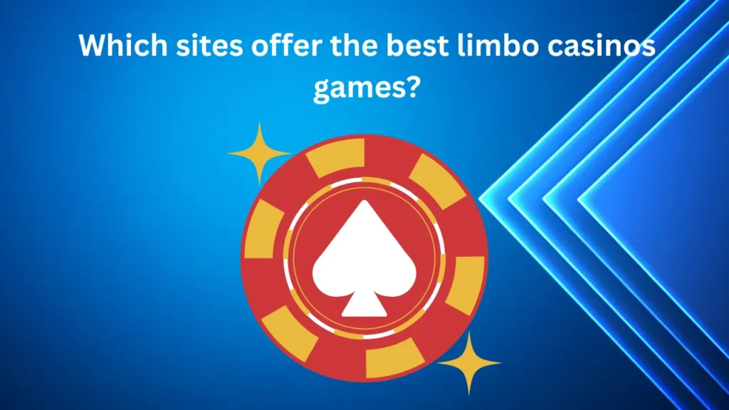 Which Sites Offer the Best Limbo Casinos Games? Which Sites Offer the Best Limbo Casinos Games?