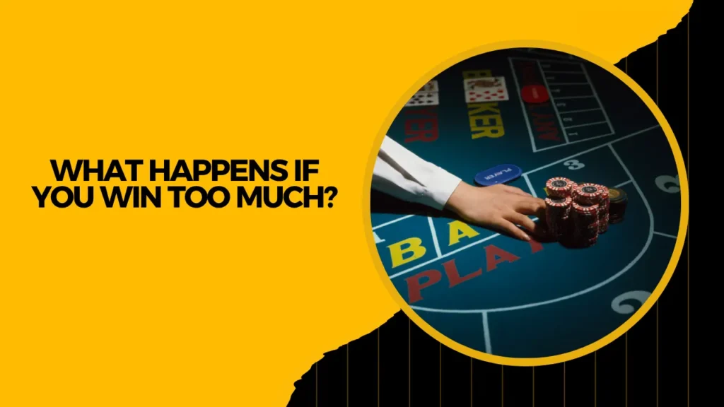 What Happens If You Win Too Much? What Happens If You Win Too Much?