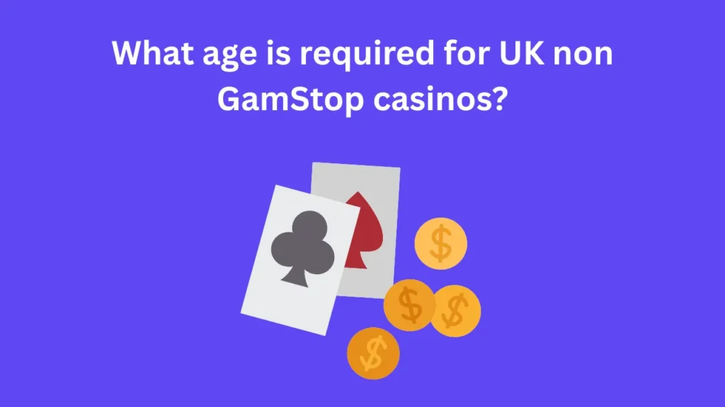 What Age Is Required for UK Non GamStop Casinos?
